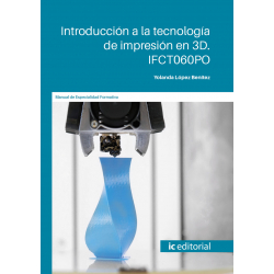 Introducción a la tecnología de impresión en 3D. IFCT060PO 