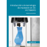 IFCT060PO Introducción a la tecnología de impresión en 3D