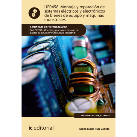 Montaje y reparación de sistemas eléctricos y electrónicos de bienes de equipo y máquinas industriales. FMEE0208