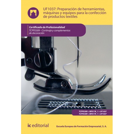 Preparación de herramientas, máquinas y equipos para la confección de productos textiles. TCPF0309