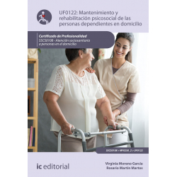 Mantenimiento y rehabilitación psicosocial de las personas dependientes en domicilio UF0122 (2ª Ed.)