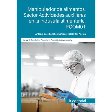 FCOM01. Manipulador de alimentos. Sector Actividades auxiliares en la Industria alimentaria