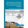 Manipulador de alimentos. Sector Actividades auxiliares en la Industria alimentaria. FCOM01