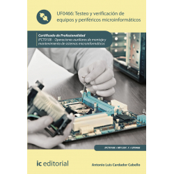 Testeo y verificación de equipos y periféricos microinformáticos UF0466 (2ª Ed.)