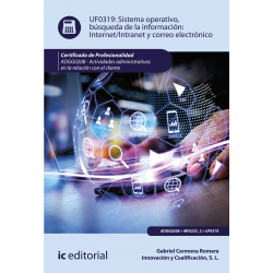 Sistema Operativo, búsqueda de información: Internet/Intranet y correo electrónico UF0319