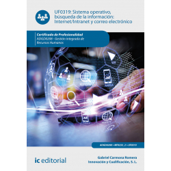 Sistema Operativo, búsqueda de información: Internet/Intranet y correo electrónico UF0319