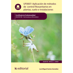 Aplicación de métodos de control fitosanitarios en plantas, suelo e instalaciones. AGAH0108