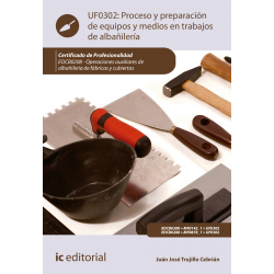 Proceso y preparación de equipos y medios en trabajos de albañilería. EOCB0208