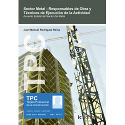 TPC Sector Metal - Responsables de Obra y Técnicos de Ejecución de la Actividad 