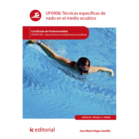 Técnicas específicas de nado en el medio acuático UF0908 (2ª Ed.)