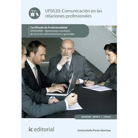 Comunicación en las relaciones profesionales UF0520 (2ª Ed.)