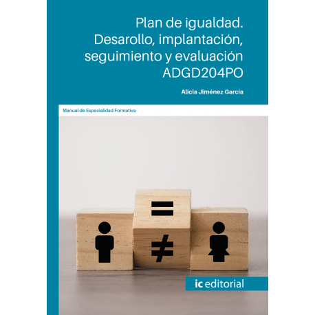 Plan de igualdad. Desarrollo, implantación, seguimiento y evaluación. ADGD204PO