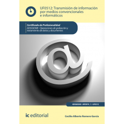 Transmisión de información por medios convencionales e informáticos. UF0512