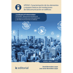 Caracterización de los elementos y equipos básicos de instalaciones de telecomunicación en edificios UF0541 (2ª Ed.)