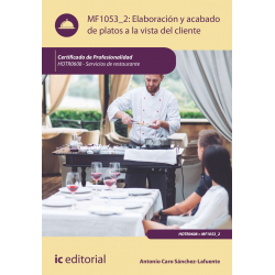 Elaboración y acabado de platos a la vista del cliente. MF1053_2