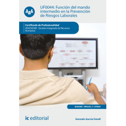 Función del mando intermedio en la Prevención de Riesgos Laborales. UF0044 (2ª Ed.)