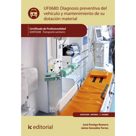 Diagnosis preventiva del vehículo y mantenimiento de su dotación material UF0680 (2ª Ed.)