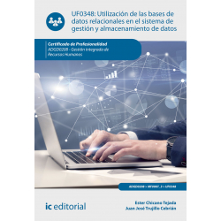 Utilización de las bases de datos relacionales en el sistema de gestión y almacenamiento de datos UF0348 (2ª Ed.)