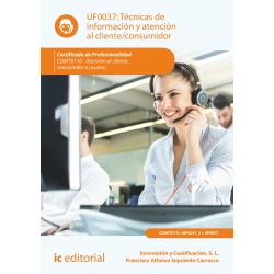 Técnicas de información y atención al cliente/consumidor. UF0037 (2ª Ed.)