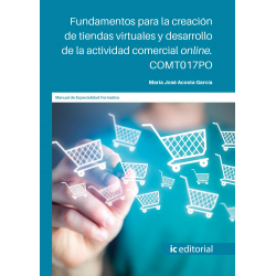 Fundamentos para la creación de tiendas virtuales y desarrollo de la actividad comercial online. COMT017PO