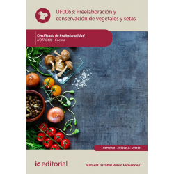 Preelaboración y conservación de vegetales y setas. UF0063