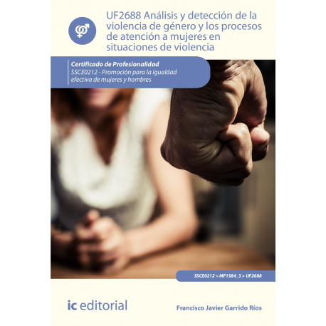 UF2688: Análisis y detección de la violencia de género y los procesos de atención a mujeres en situaciones de violencia