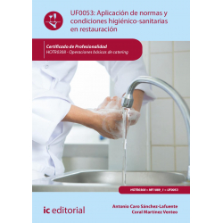 Aplicación de normas y condiciones higiénico-sanitarias en restauración. UF0053