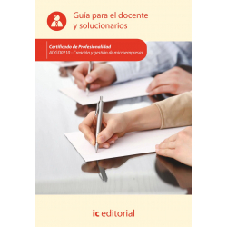 Creación y gestión de microempresas. ADGD0210 - Guía para el docente y solucionarios