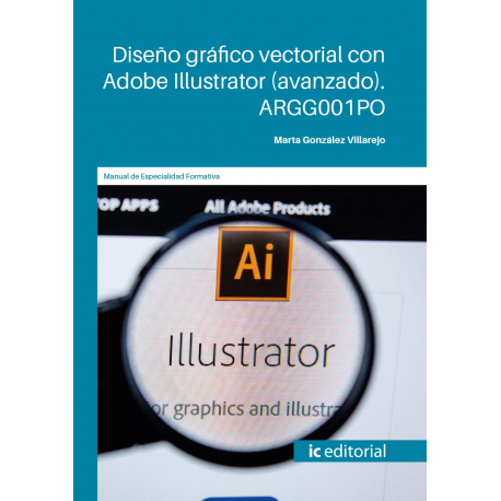 Diseño gráfico vectorial con Adobe Illustrator (avanzado). ARGG001PO