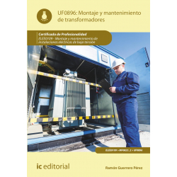Montaje y mantenimiento de transformadores. UF0896 (2ª Ed.)